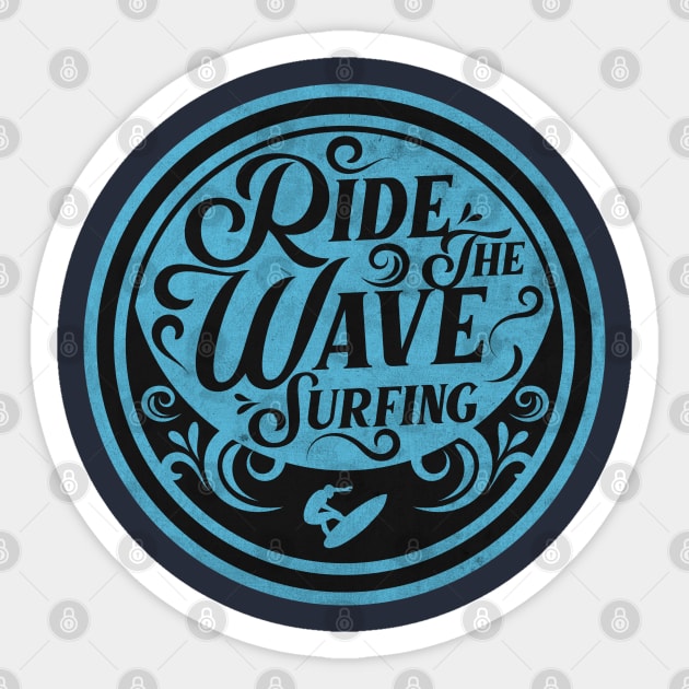 Ride The Wave Sticker by CTShirts